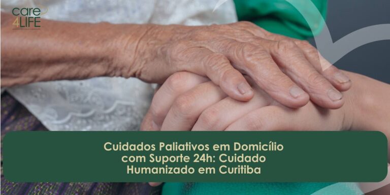 Cuidados Paliativos em Domicílio com Suporte 24h: Cuidado Humanizado em Curitiba