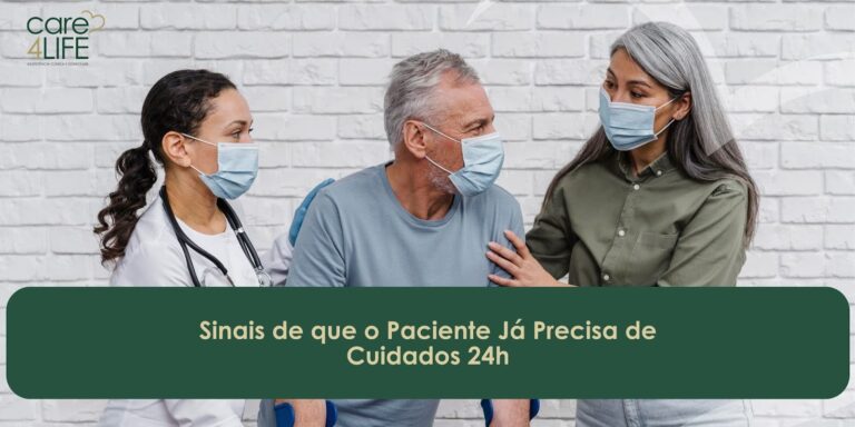 Sinais de que o Paciente Já Precisa de Cuidados 24h