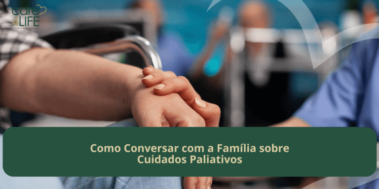 Como Conversar com a Família sobre Cuidados Paliativos