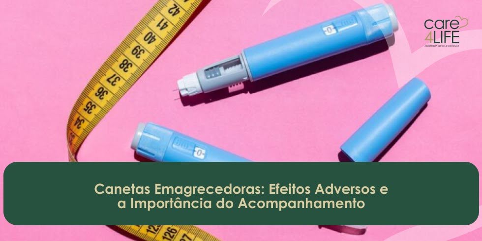 Canetas Emagrecedoras: Efeitos Adversos e a Importância do Acompanhamento