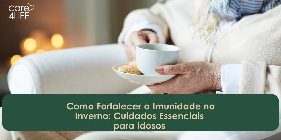 Como Fortalecer a Imunidade no Inverno: Cuidados Essenciais para Idosos