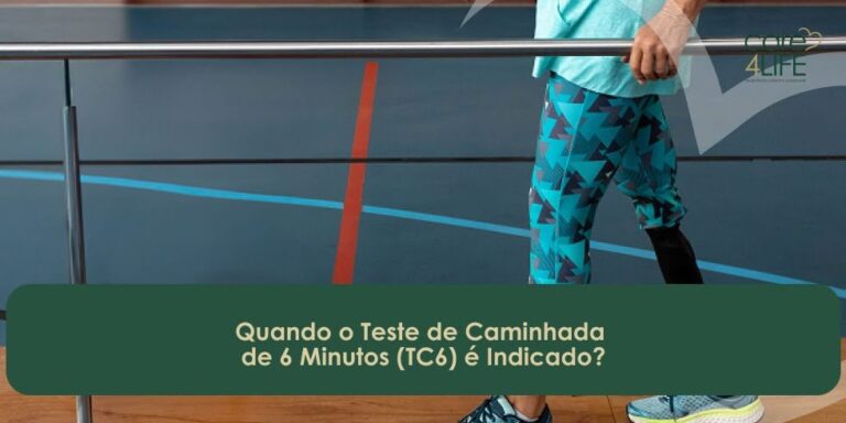 Quando o Teste de Caminhada de 6 Minutos (TC6) é Indicado?