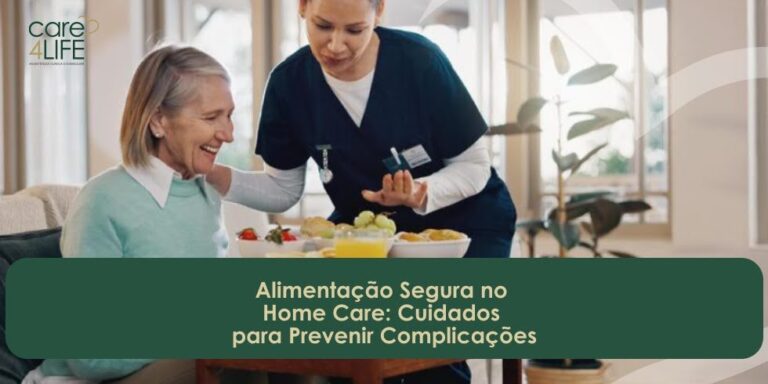 Alimentação Segura no Home Care: Cuidados para Prevenir Complicações