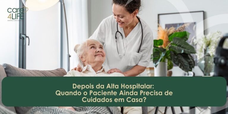 Depois da Alta Hospitalar: Quando o Paciente Ainda Precisa de Cuidados em Casa?